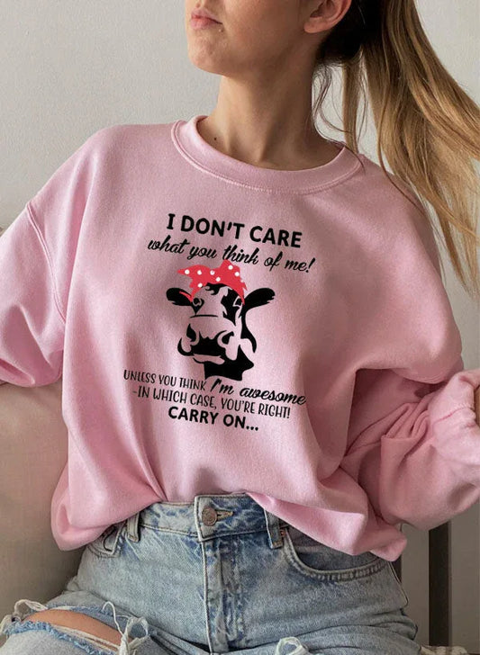 I Dont Care What You Think Of Me Sweat Shirt XXX-Large / Pink