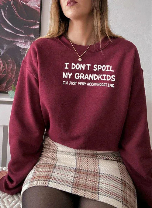 I Dont Spoil My Grandkids Sweat Shirt XX-Large / Maroon