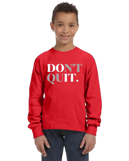 Don't Quit Unisex Youth Long Sleeve Shirt Red / XS