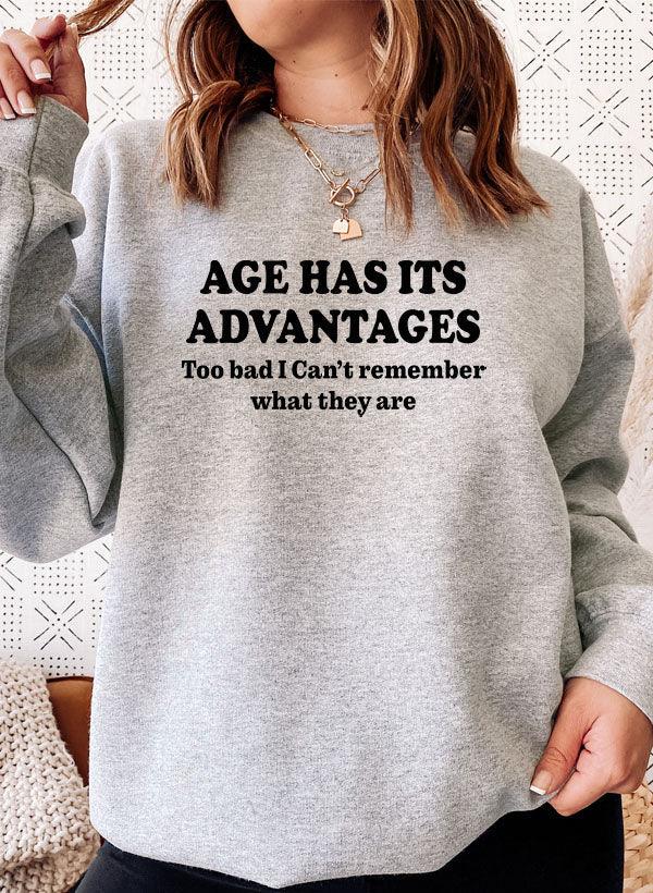 Age Has Its Advantages Sweat Shirt XXX-Large / Athletic Heather