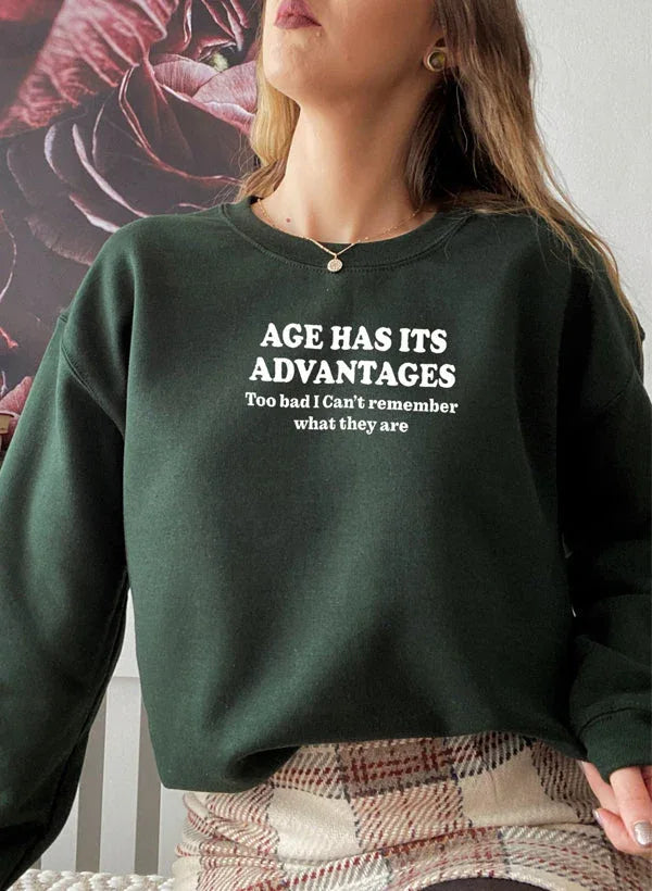 Age Has Its Advantages Sweat Shirt XXX-Large / Forest Green