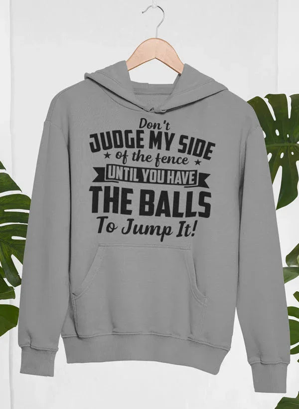 Don't Judge My Side Of The Fence Hoodie XXX-Large / Athletic Grey