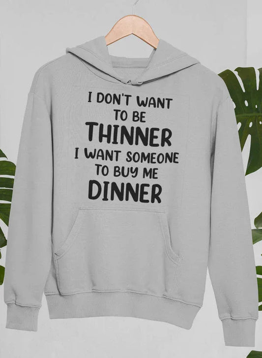 I Don't Want To Be Thinner Hoodie XXX-Large / Athletic Heather