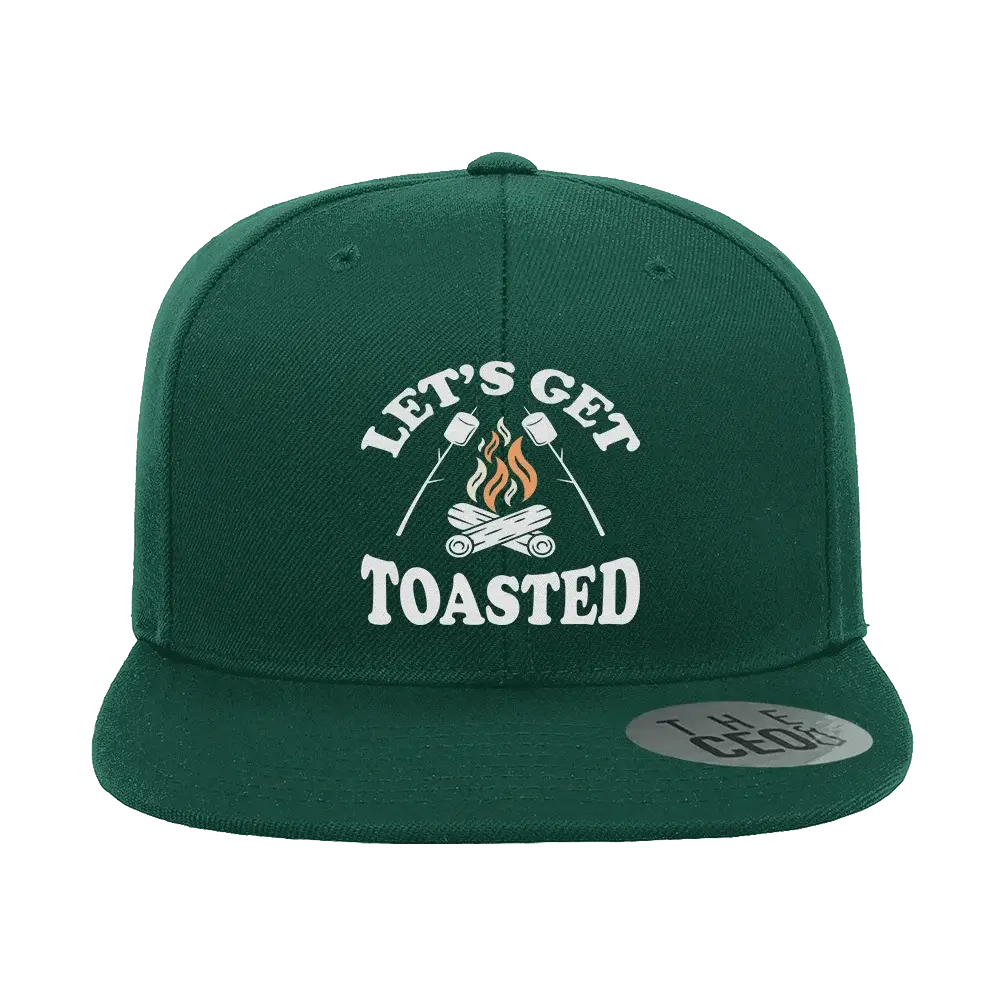 Let's Get Toasted Embroidered Flat Bill Hat