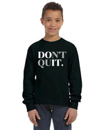 Don't Quit Unisex Youth Long Sleeve Shirt Red / XS