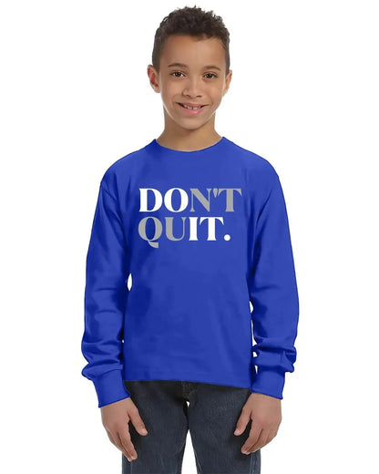 Don't Quit Unisex Youth Long Sleeve Shirt Red / XS